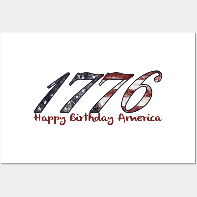 1776 - Happy Birthday America Wall Art by MonarchGraphics